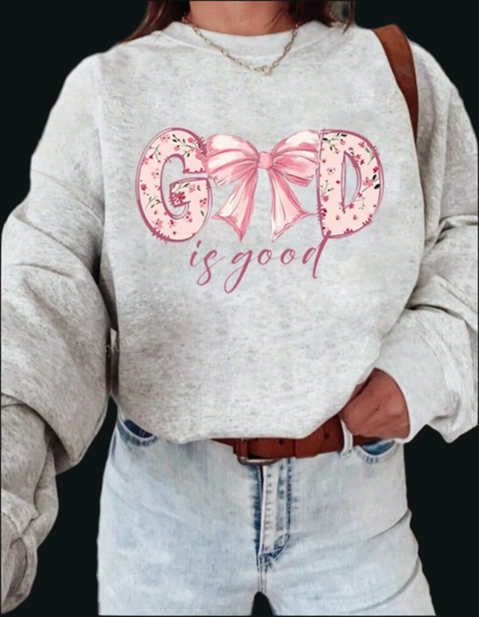 God is Good sweatshirt